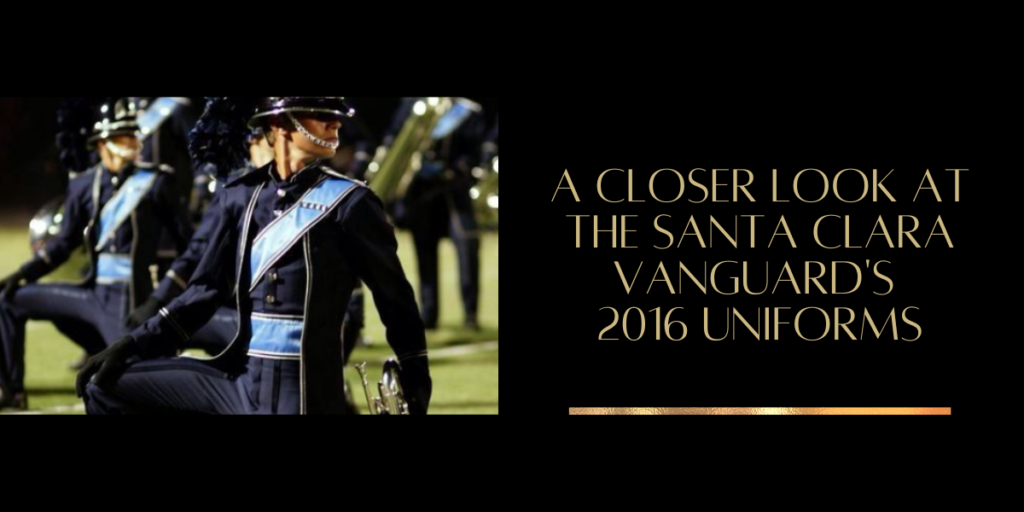 A Closer Look At The Santa Clara Vanguard's 2016 Uniforms