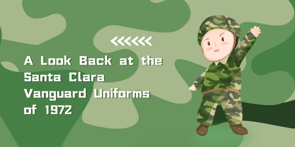 A Look Back at the Santa Clara Vanguard Uniforms of 1972