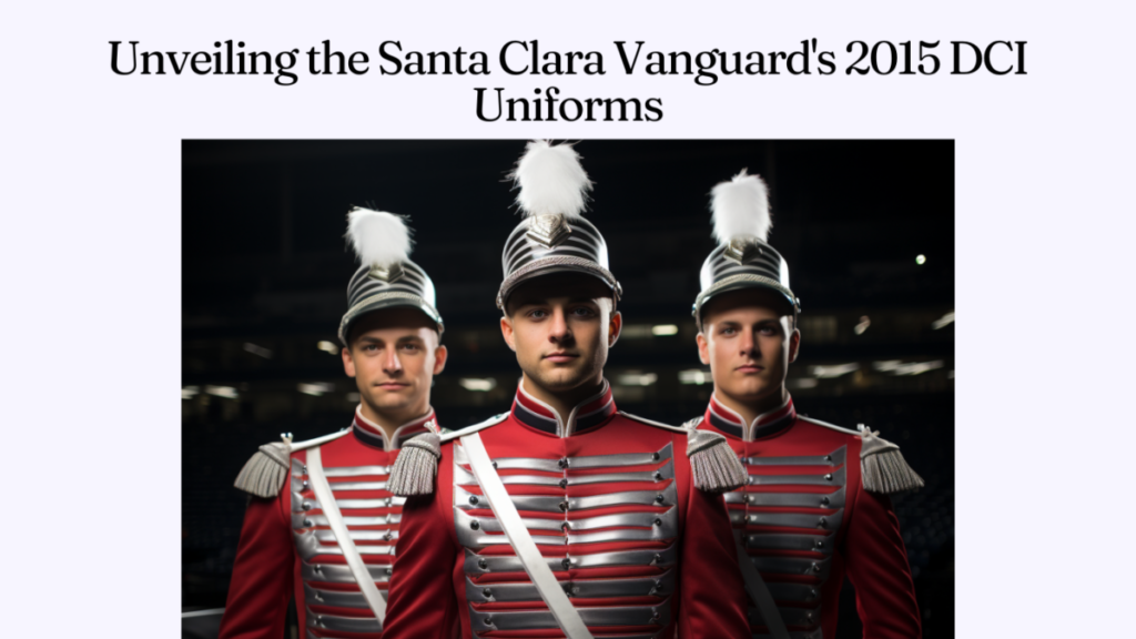 Unveiling the Santa Clara Vanguard's 2015 DCI Uniforms