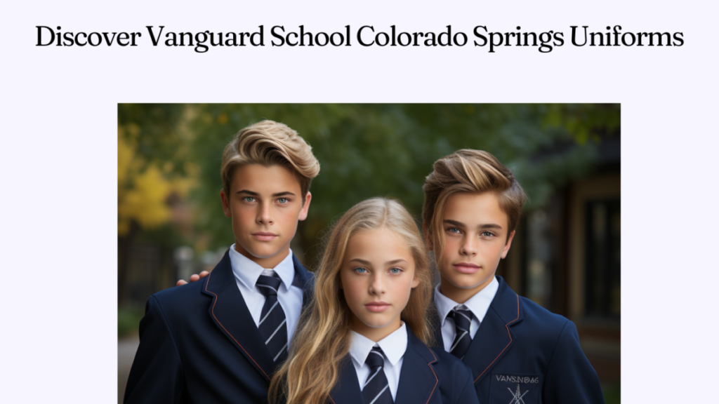 Discover Vanguard School Colorado Springs Uniforms